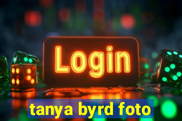 tanya byrd foto